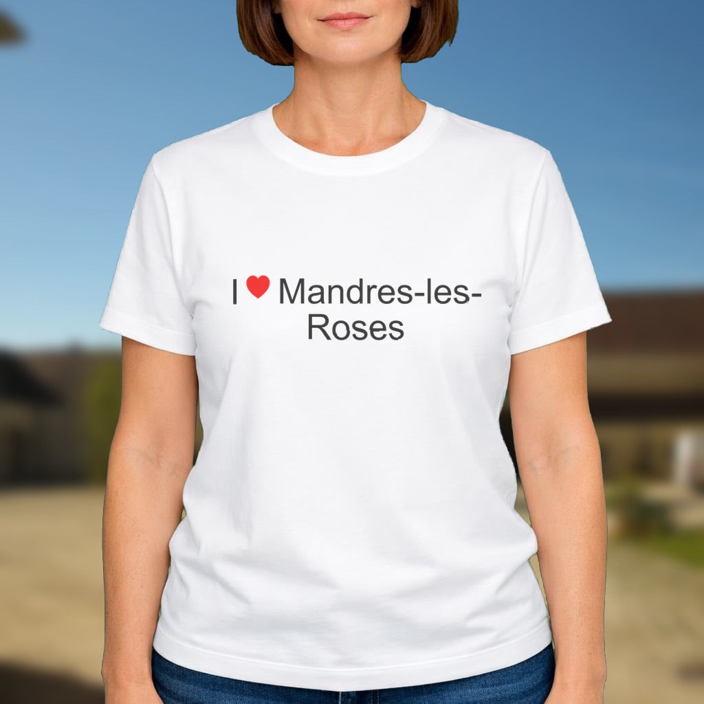T-shirt I love mandres-les-roses
