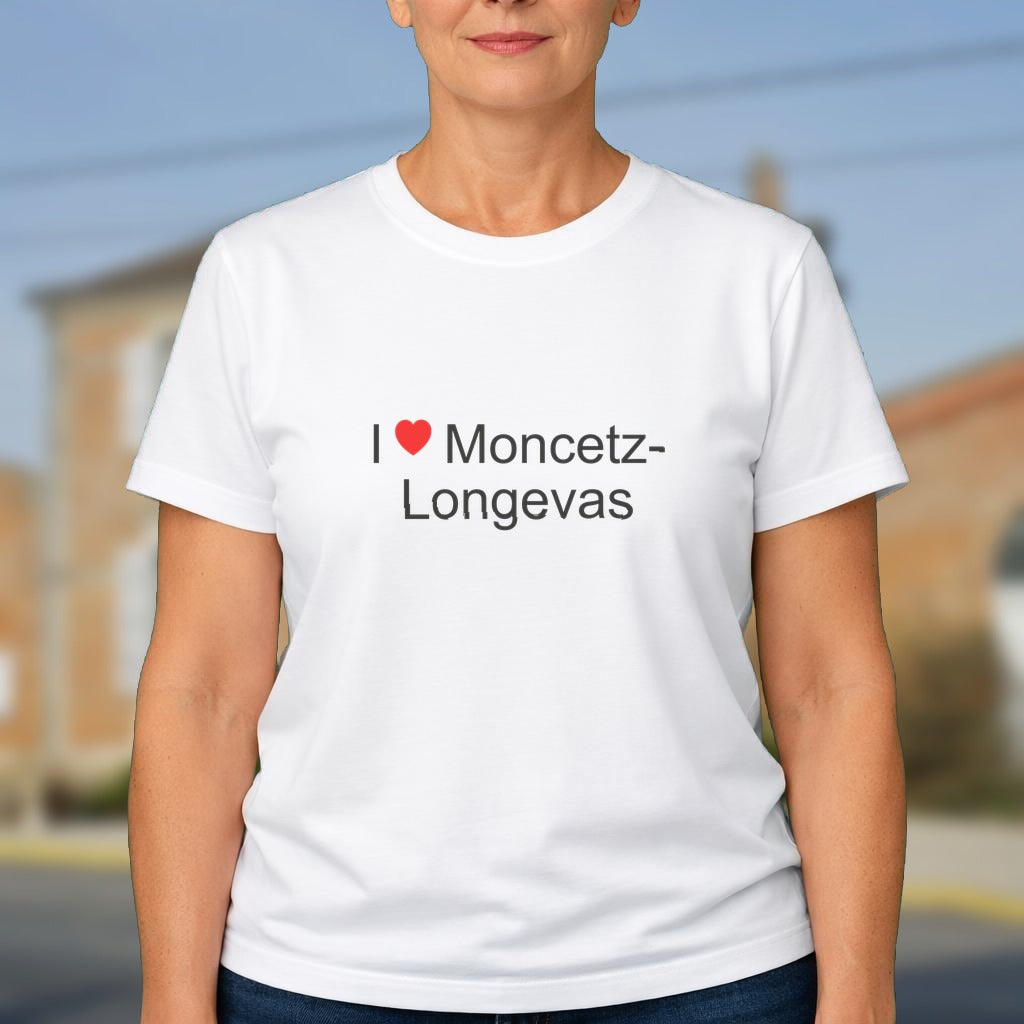 T-shirt I love moncetz-longevas