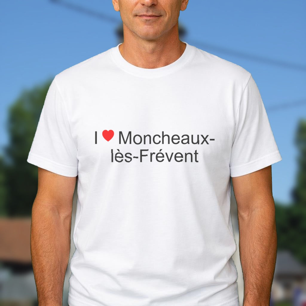 T-shirt I love moncheaux-lès-frévent