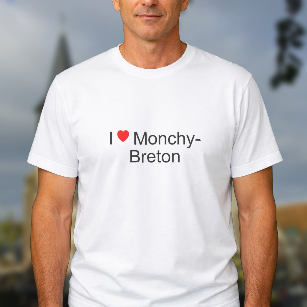 T-shirt I love monchy-breton