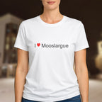 T-shirt I love mooslargue