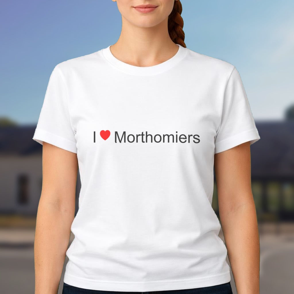 T-shirt I love morthomiers