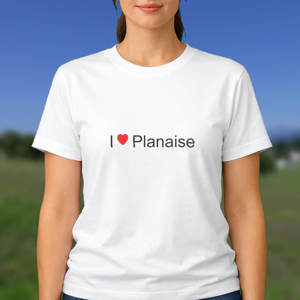 T-shirt I love planaise