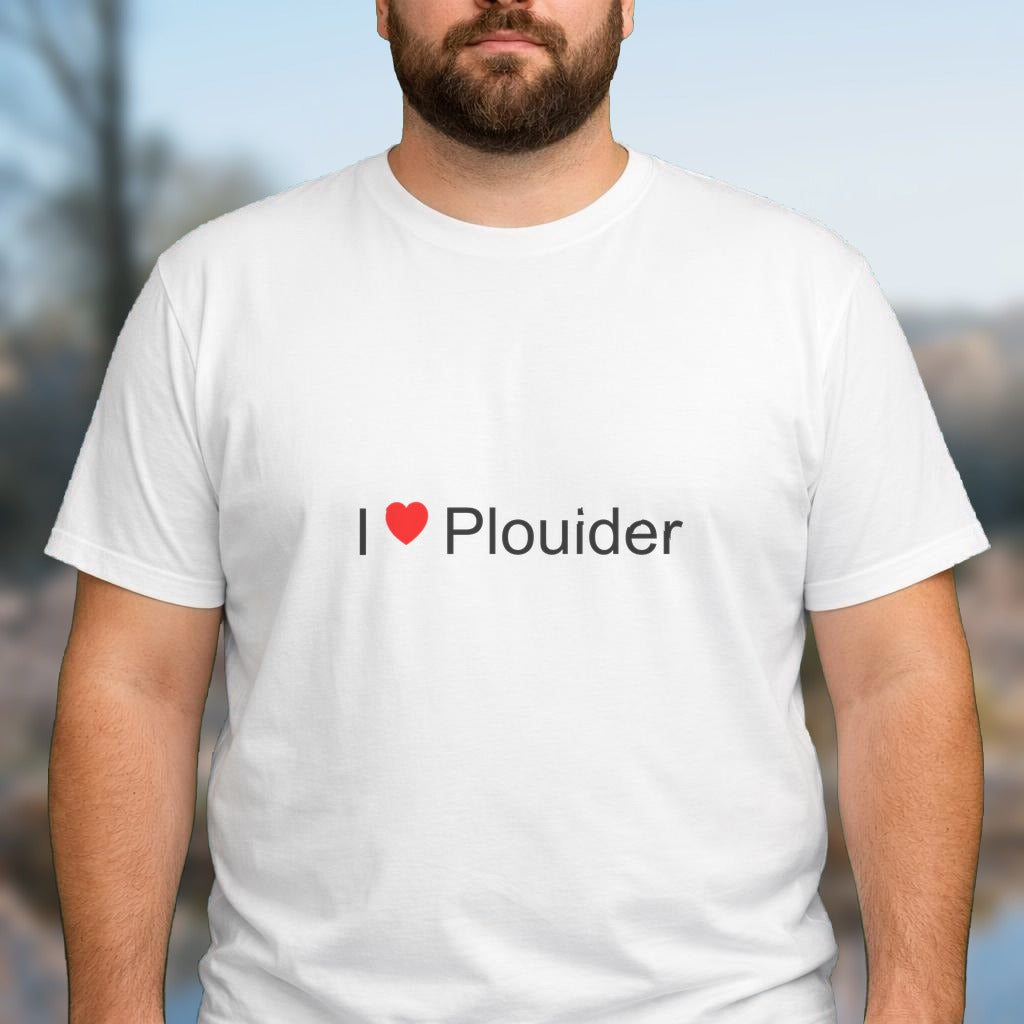 T-shirt I love plouider