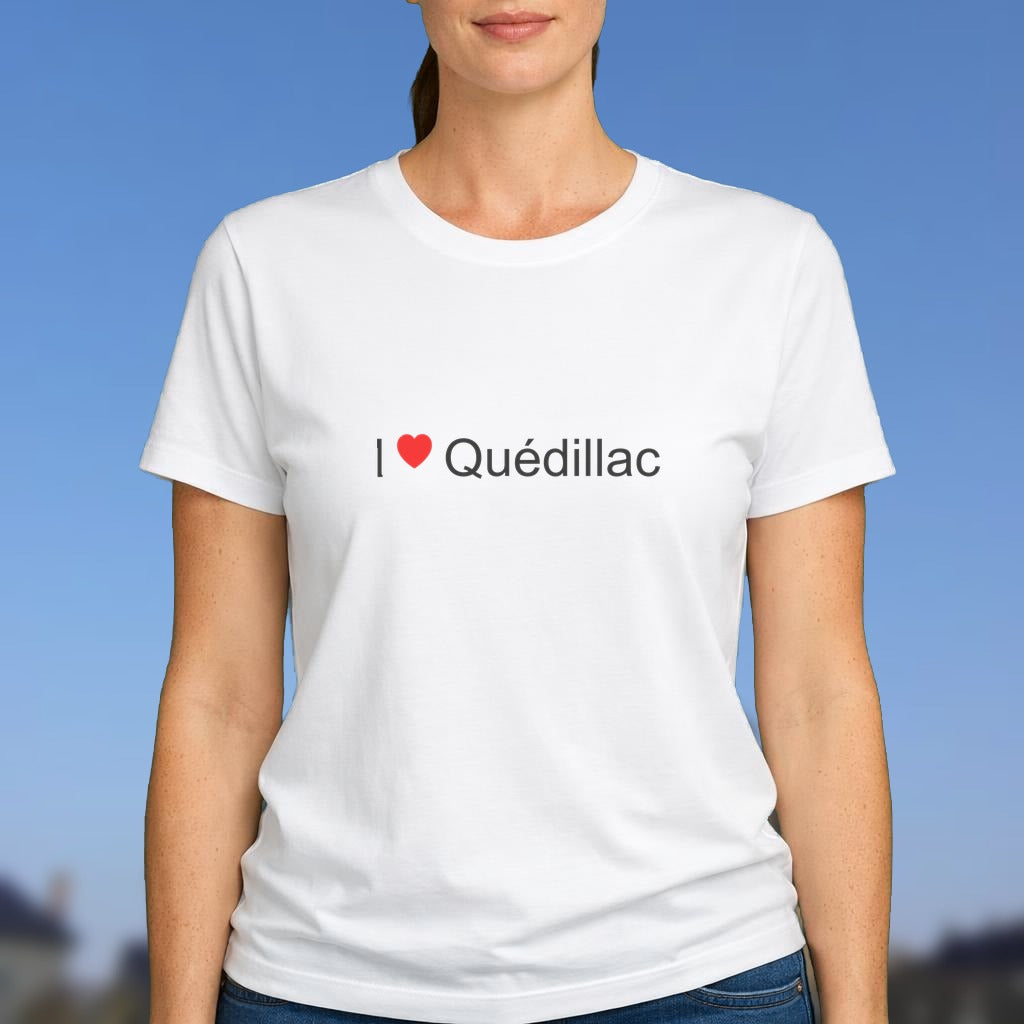T-shirt I love quédillac