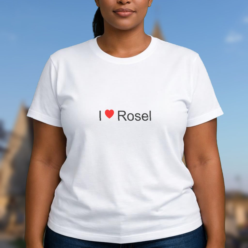 T-shirt I love rosel