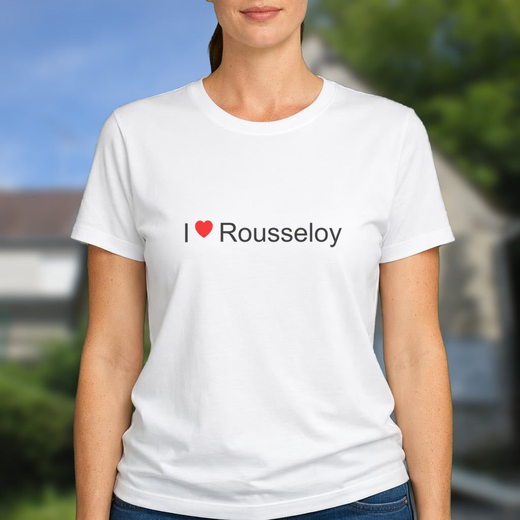 T-shirt I love rousseloy