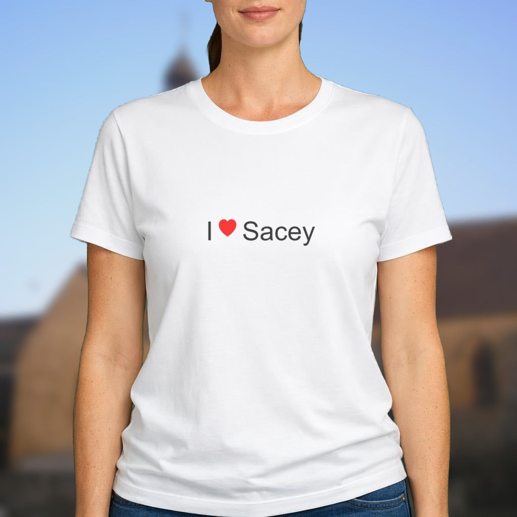 T-shirt I love sacey