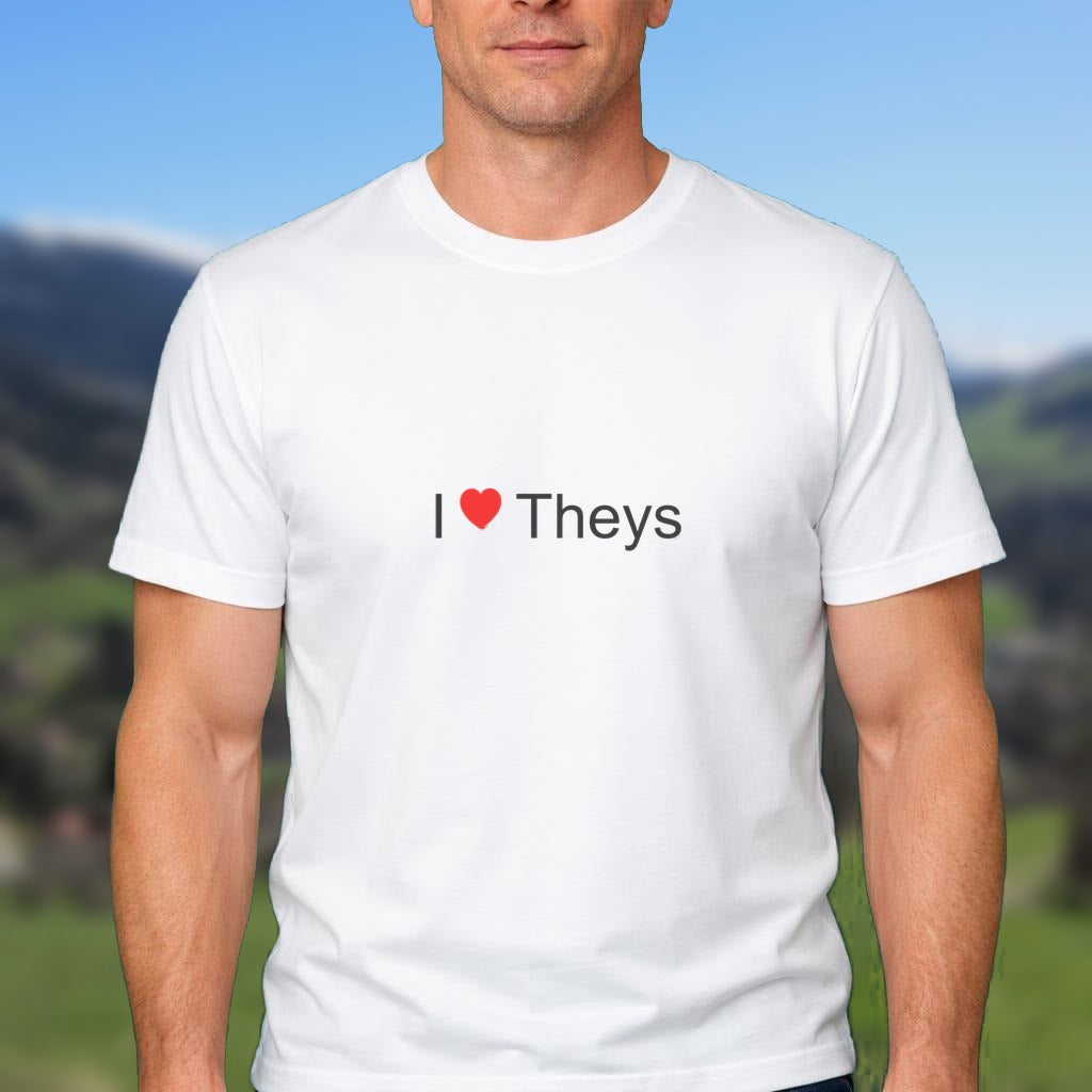 T-shirt I love theys