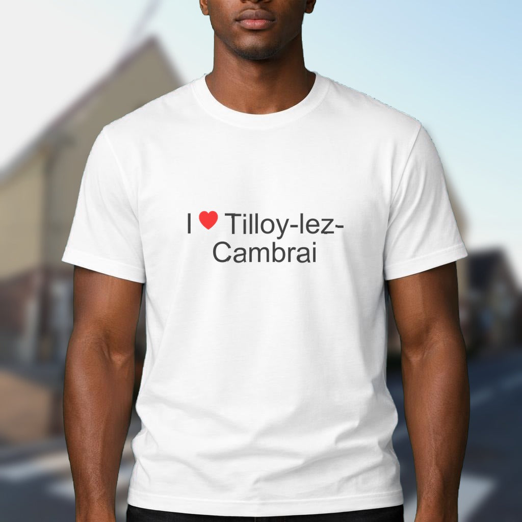 T-shirt I love tilloy-lez-cambrai