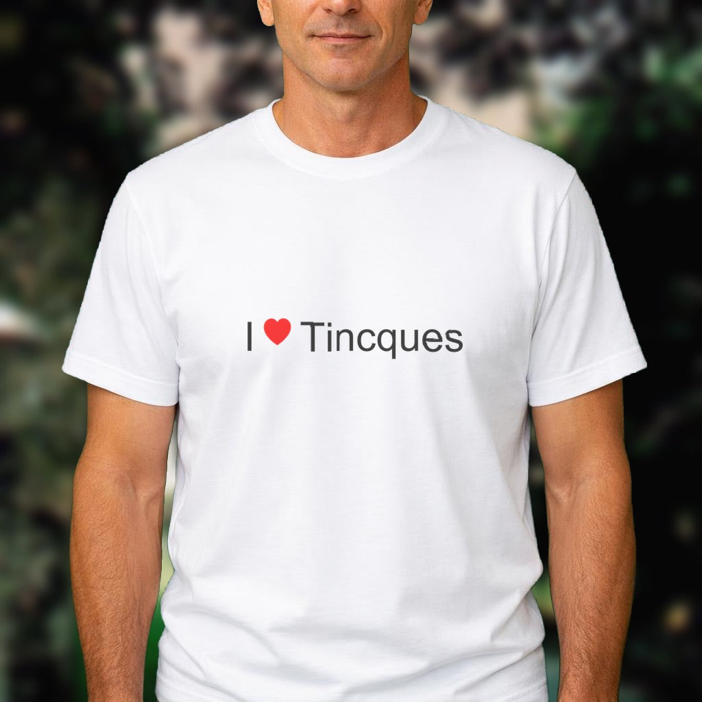 T-shirt I love tincques