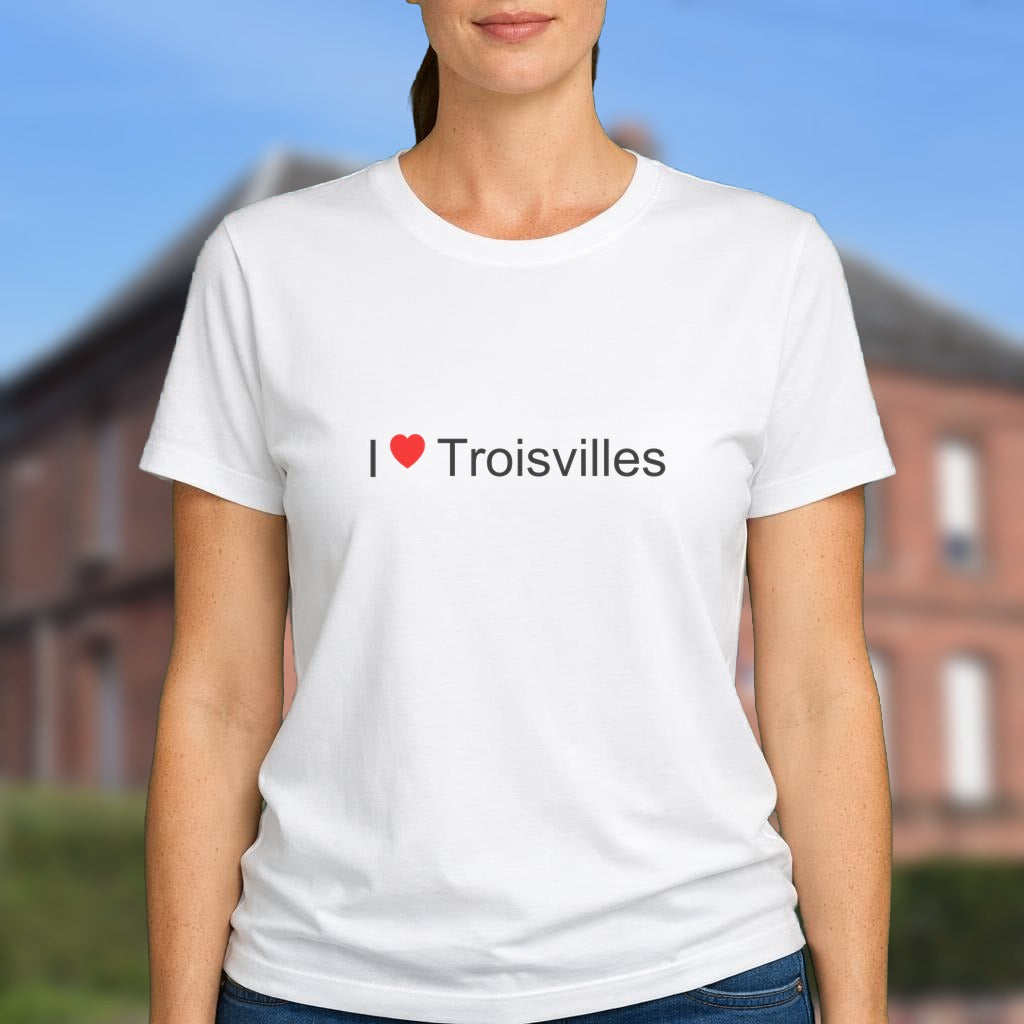T-shirt I love troisvilles