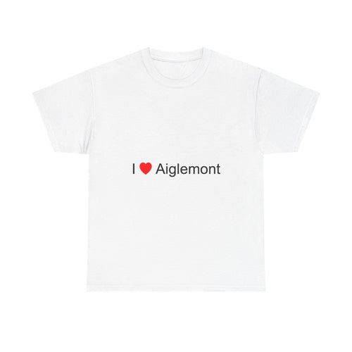 I love Aiglemont T-shirt