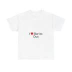 I love Bar-le-Duc T-shirt